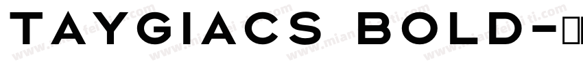 Taygiacs Bold字体转换